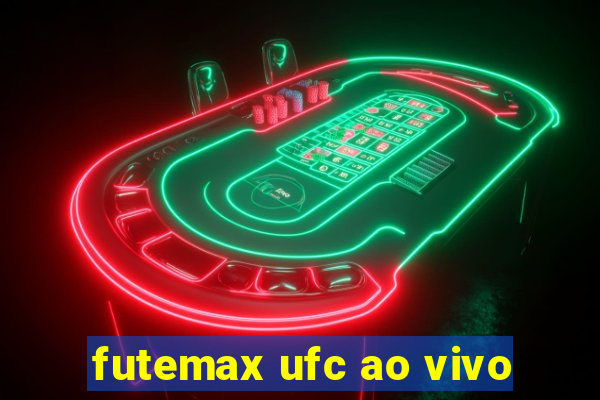 futemax ufc ao vivo